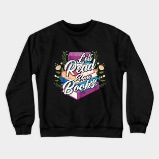 lets read some books Crewneck Sweatshirt